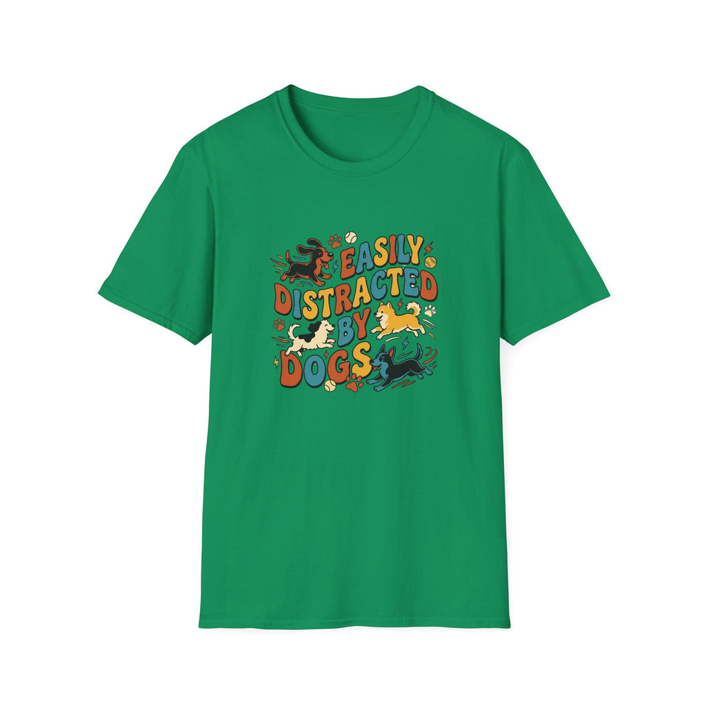 Easily Distracted by Dogs T-Shirt