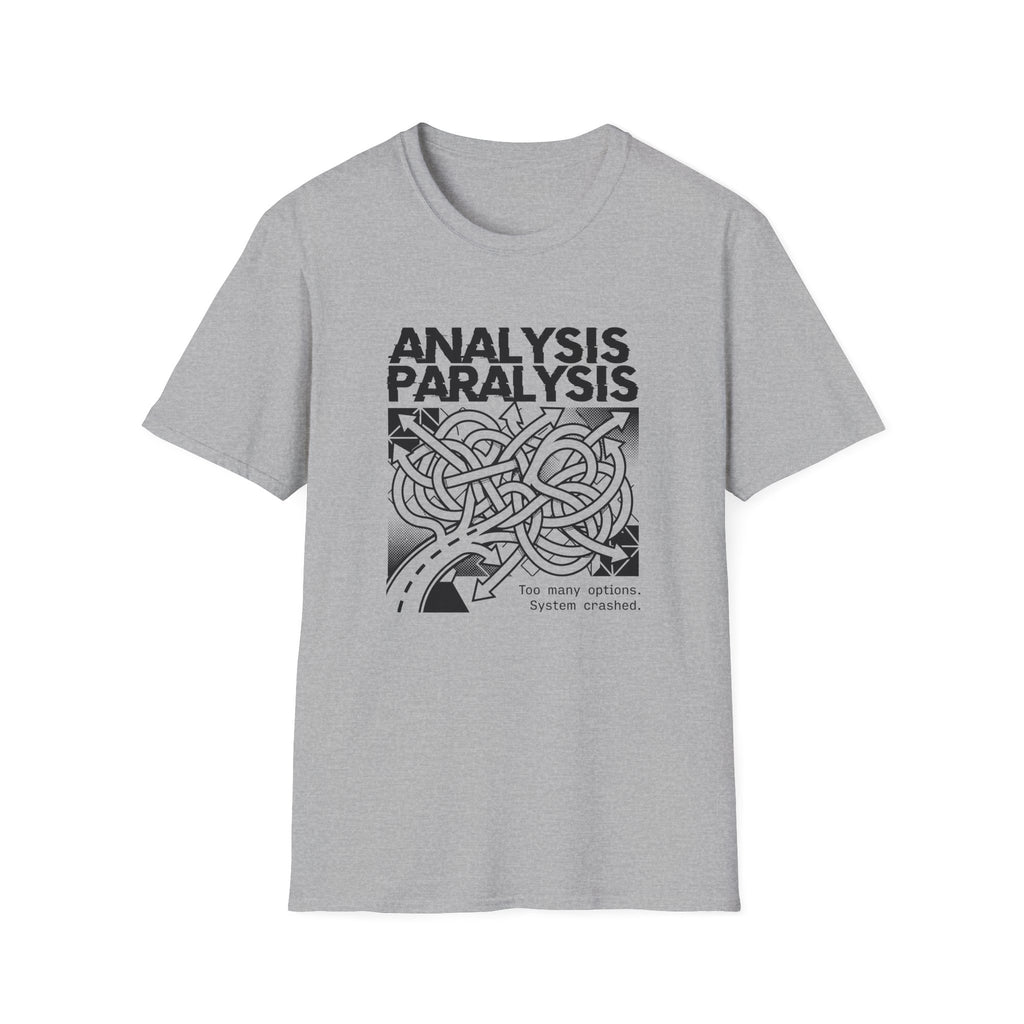 Analysis Paralysis T-Shirt