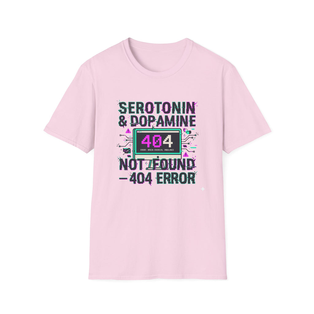 Serotonin & Dopamine Not Found T-Shirt