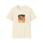 This Is Fine T-Shirt