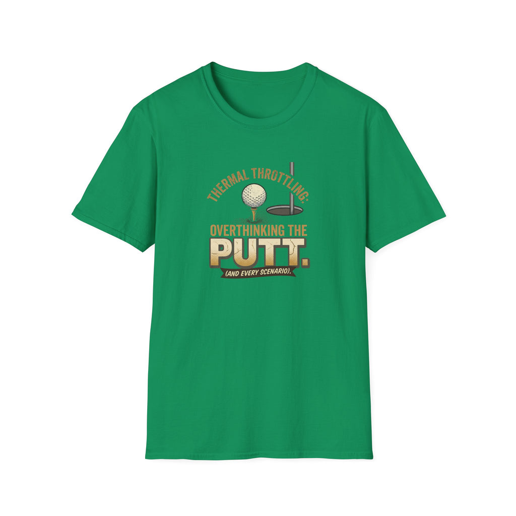 Thermal Throttling: Overthinking The Putt T-Shirt