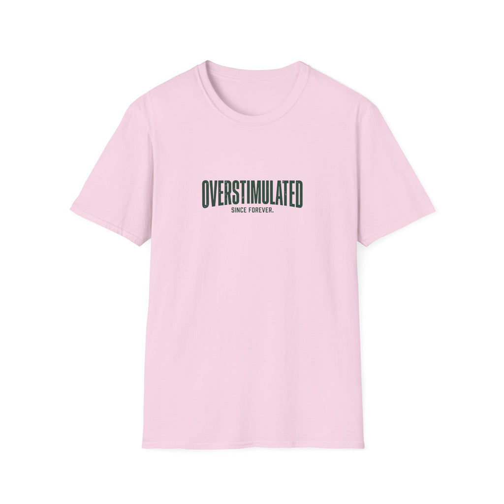 Overstimulated T-Shirt