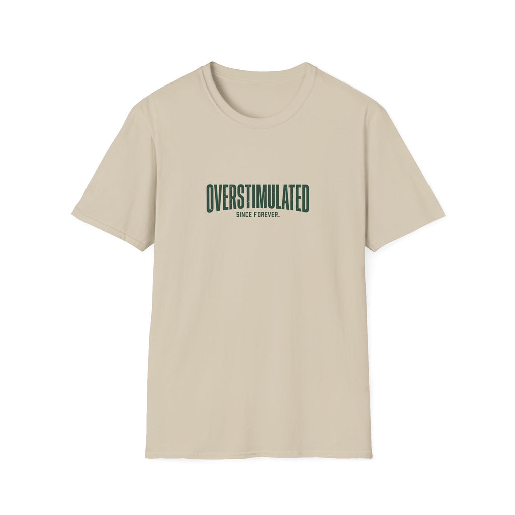 Overstimulated T-Shirt