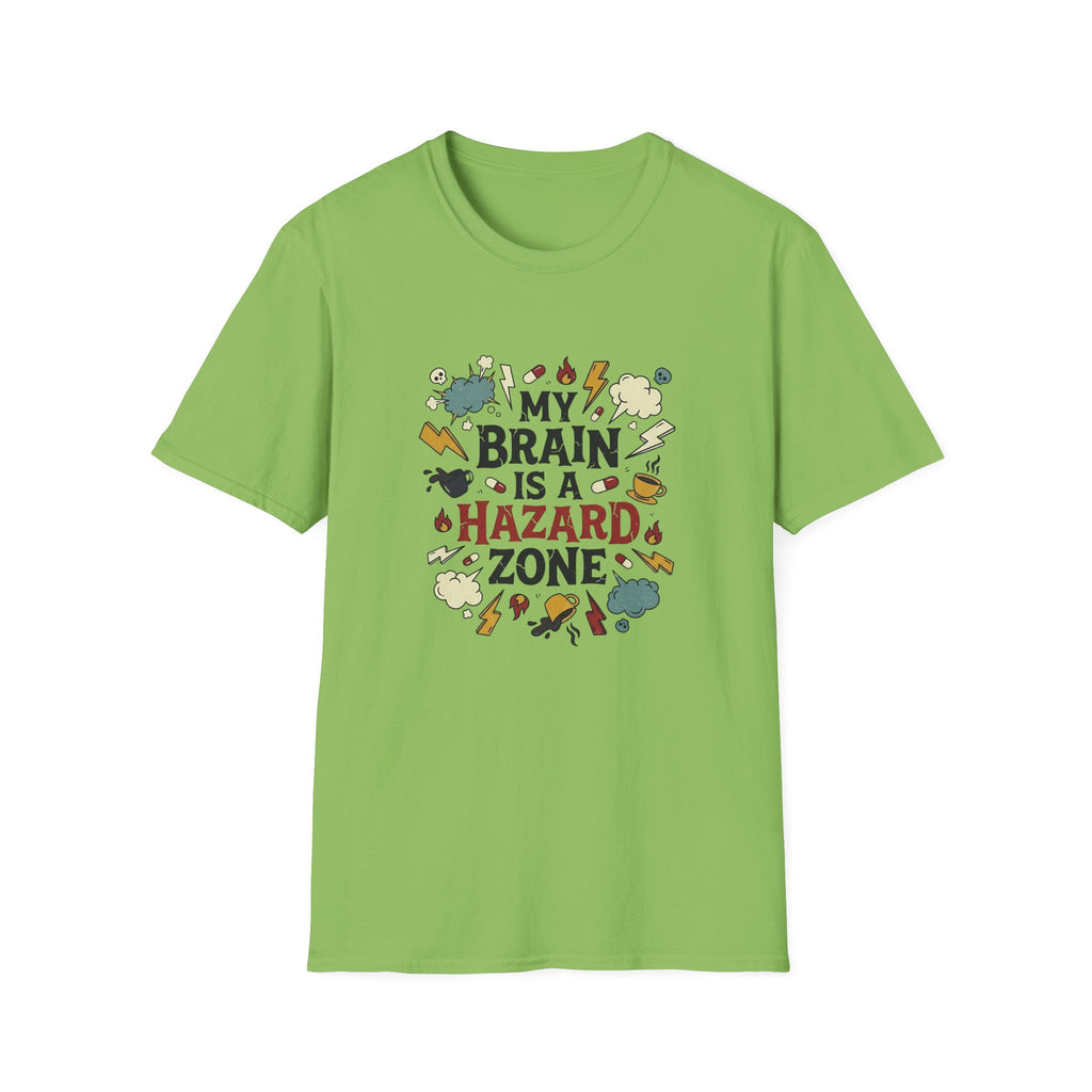 My Brain Is a Hazard Zone T-Shirt