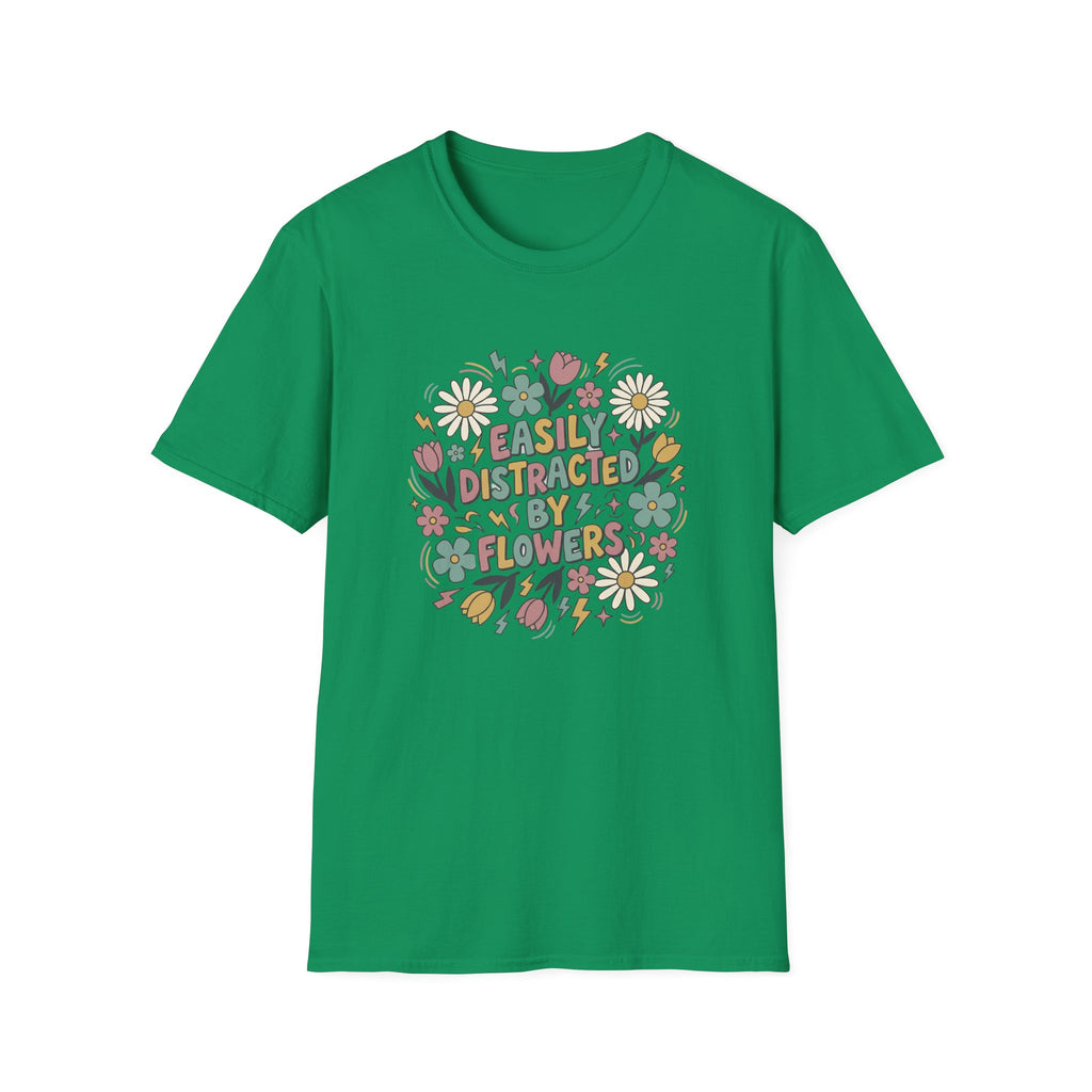 Easily Distracted by Flowers T-Shirt