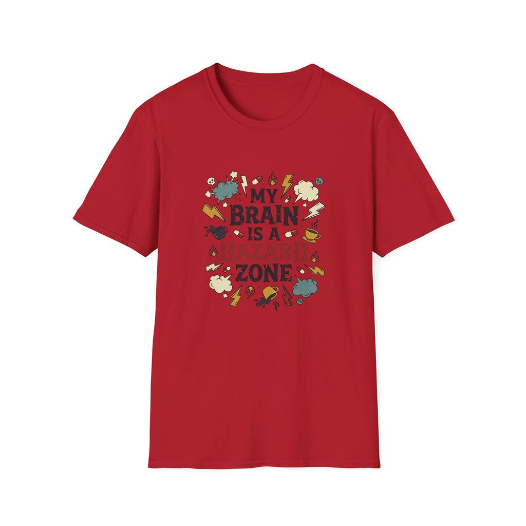 My Brain Is a Hazard Zone T-Shirt