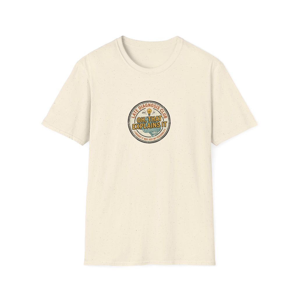 Late Diagnosis Club T-Shirt