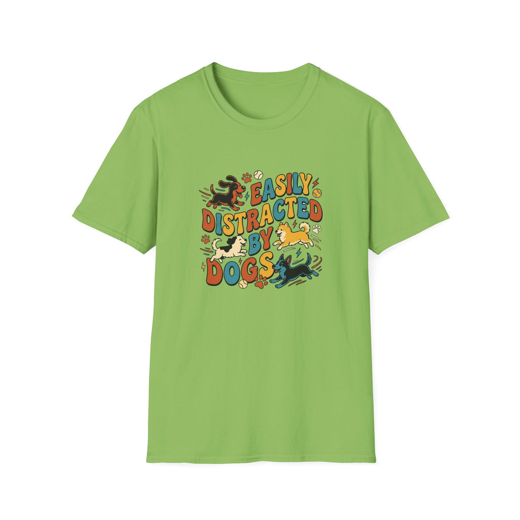 Easily Distracted by Dogs T-Shirt