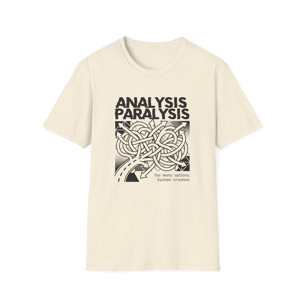Analysis Paralysis T-Shirt