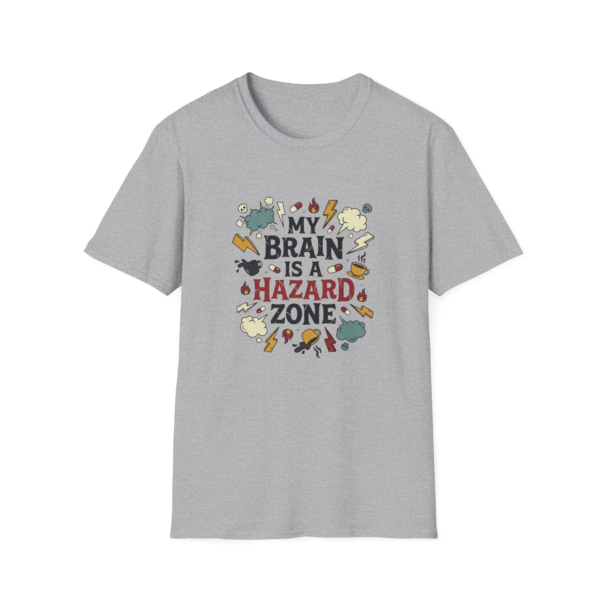 My Brain Is a Hazard Zone T-Shirt