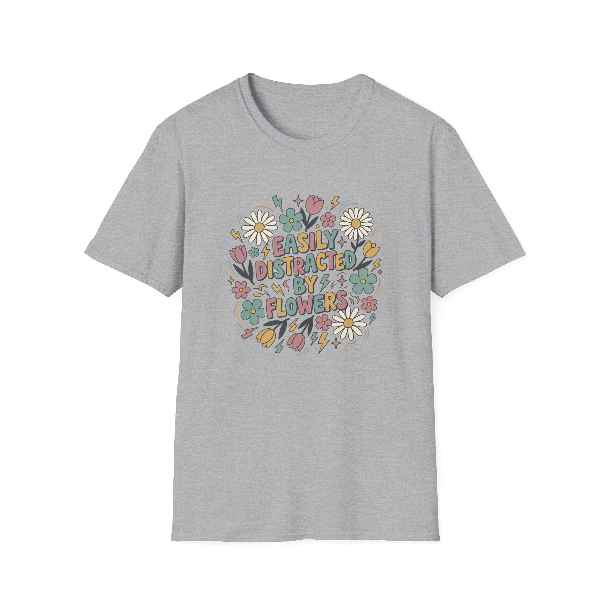 Easily Distracted by Flowers T-Shirt