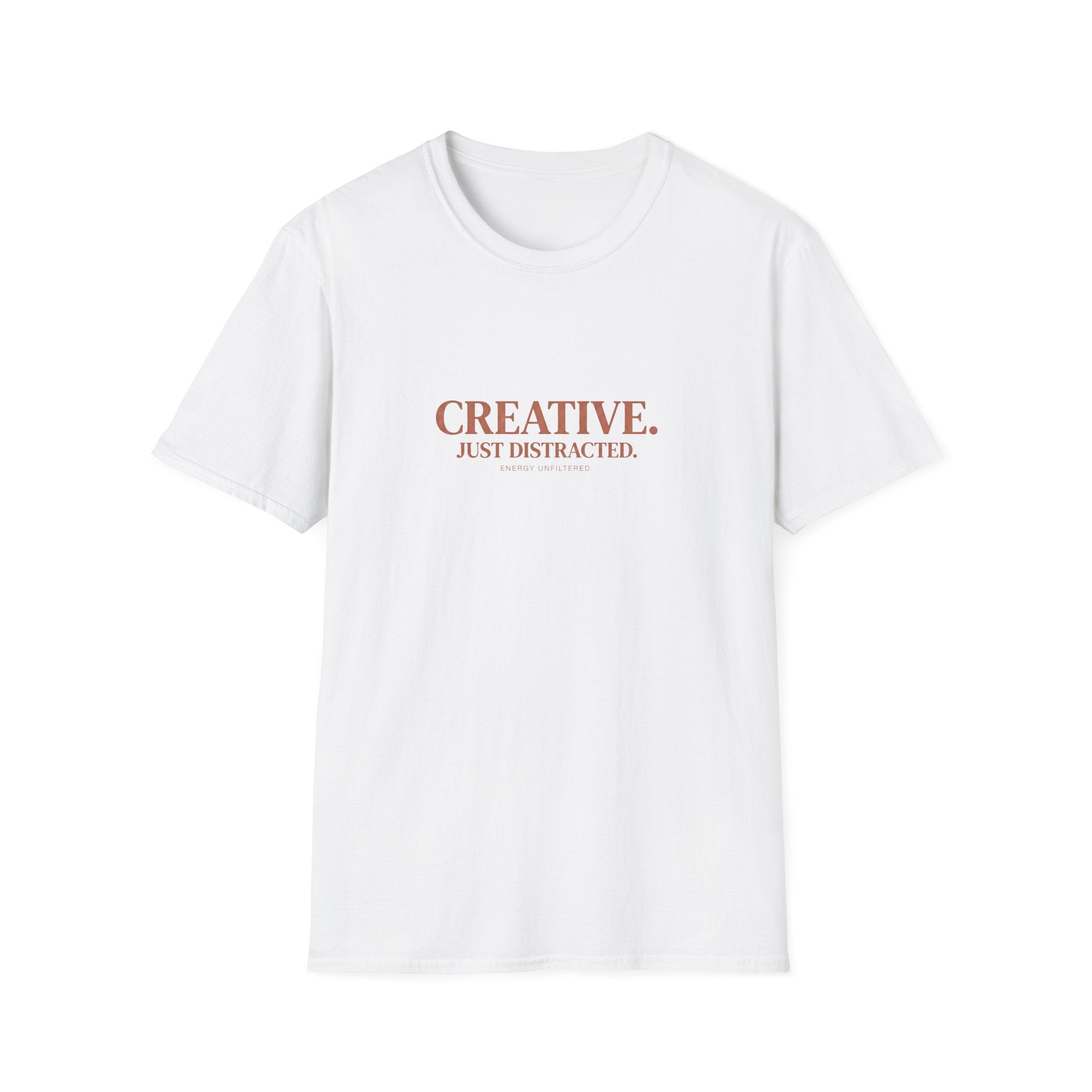 Creative. Just Distracted. T-Shirt