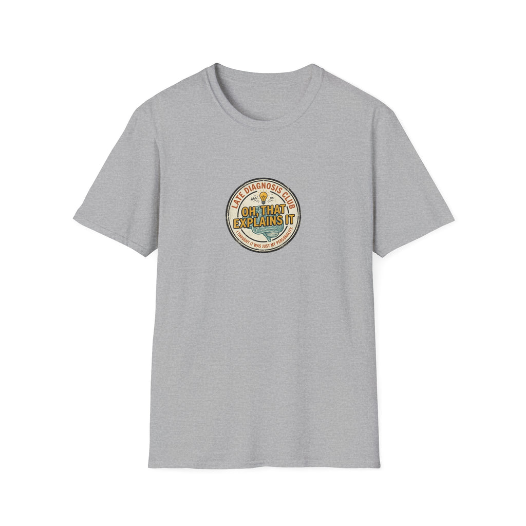 Late Diagnosis Club T-Shirt