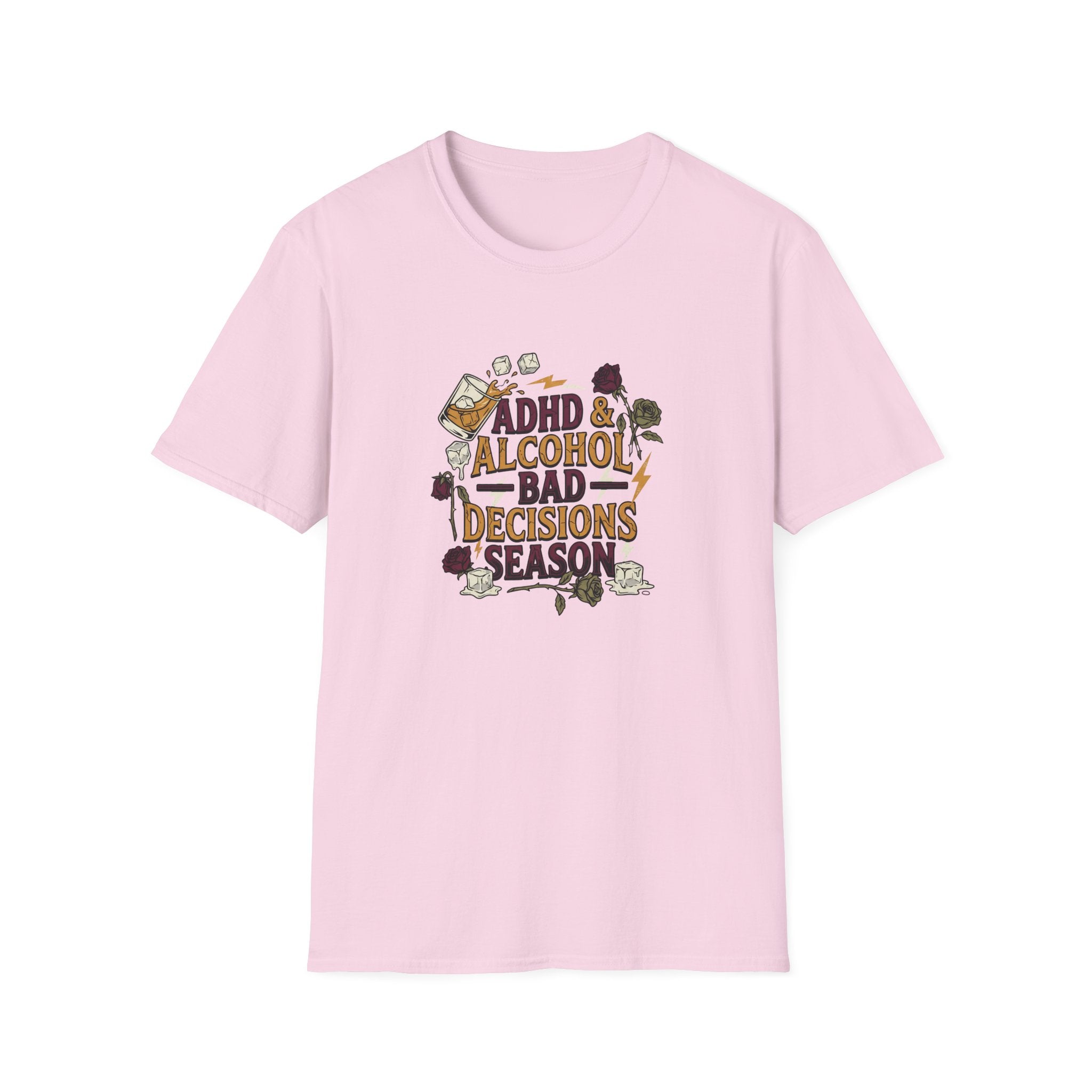 ADHD & Alcohol, Bad Decisions Season T-Shirt