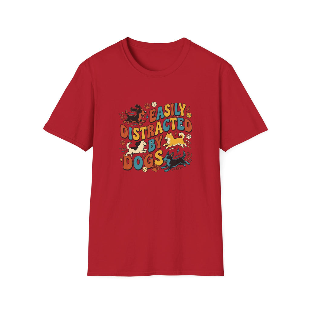 Easily Distracted by Dogs T-Shirt