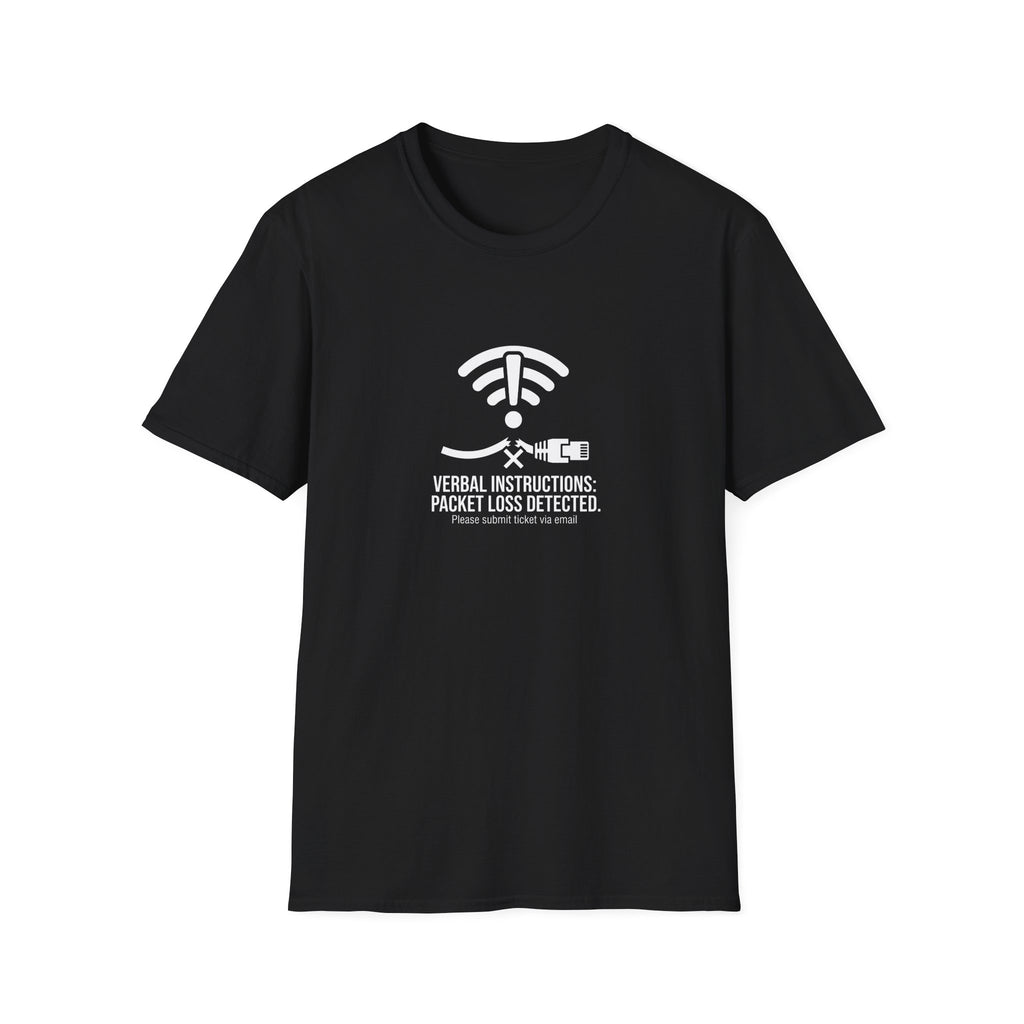 Verbal Instructions: Packet Loss Detected T-Shirt