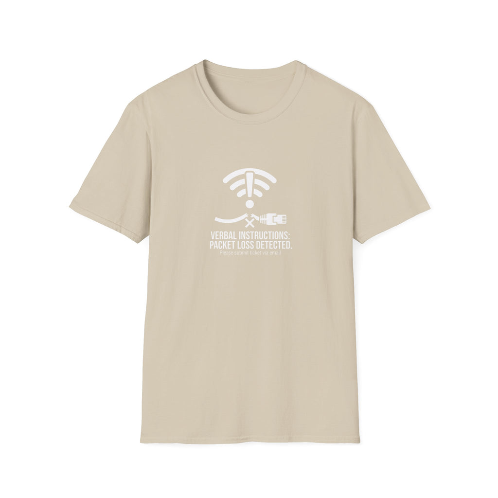 Verbal Instructions: Packet Loss Detected T-Shirt