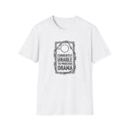 Currently Unable to Process Drama T-Shirt