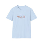 Creative. Just Distracted. T-Shirt