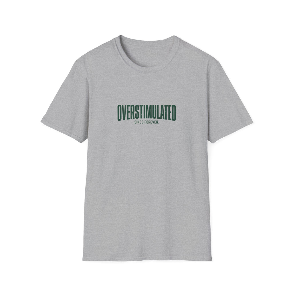 Overstimulated T-Shirt