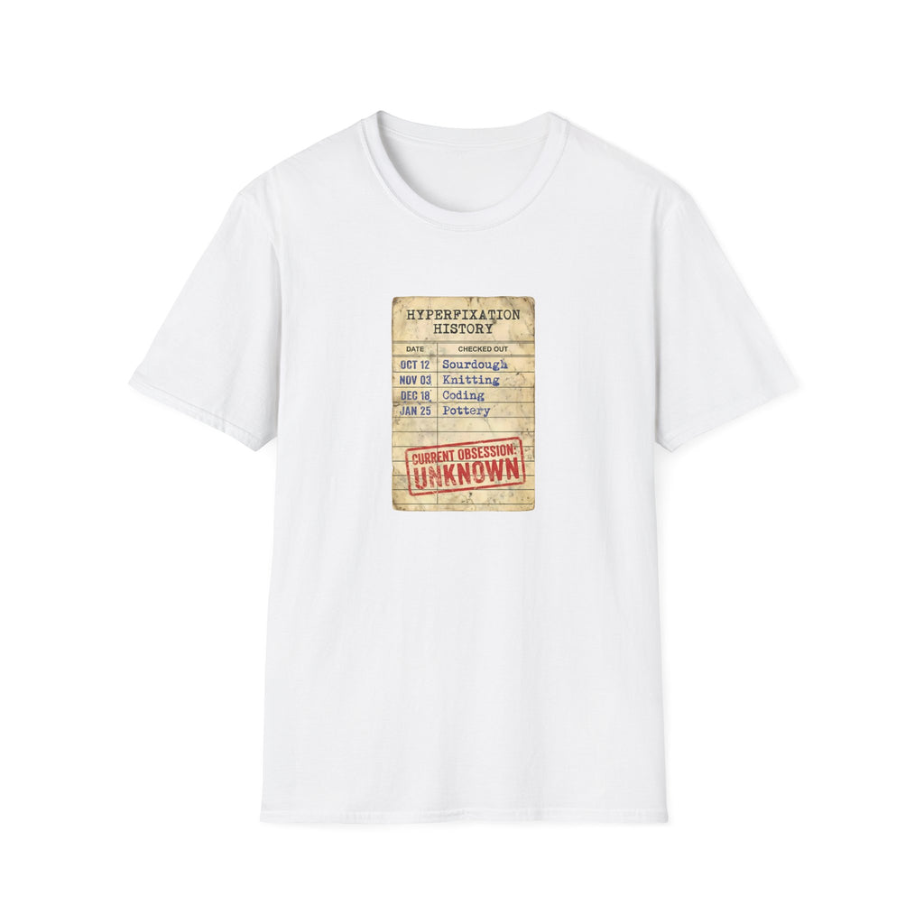 Hyperfixation History T-Shirt
