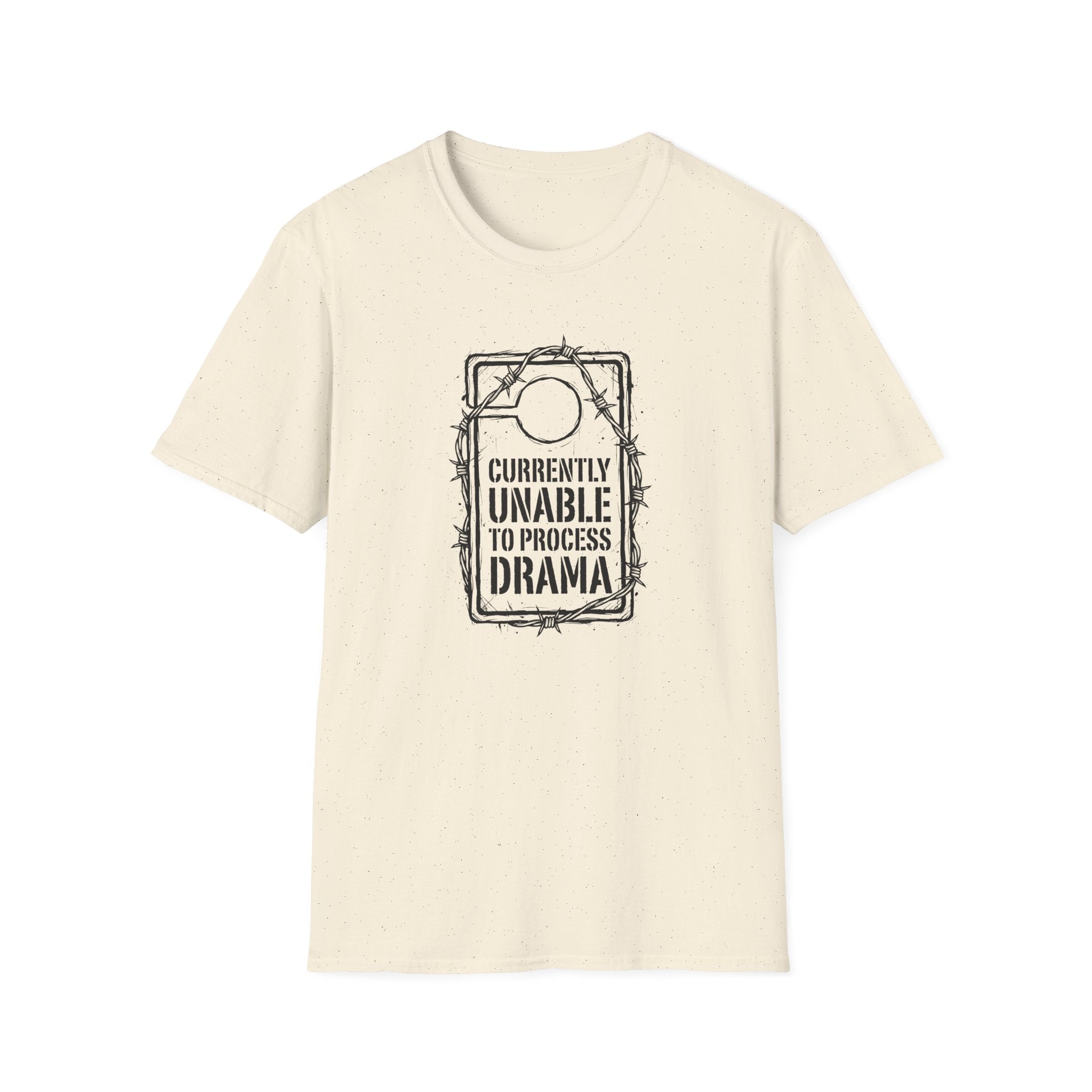 Currently Unable to Process Drama T-Shirt