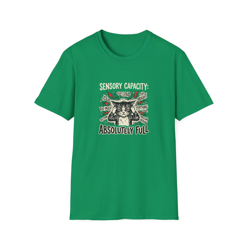 Sensory Capacity: Absolutely Full T-Shirt