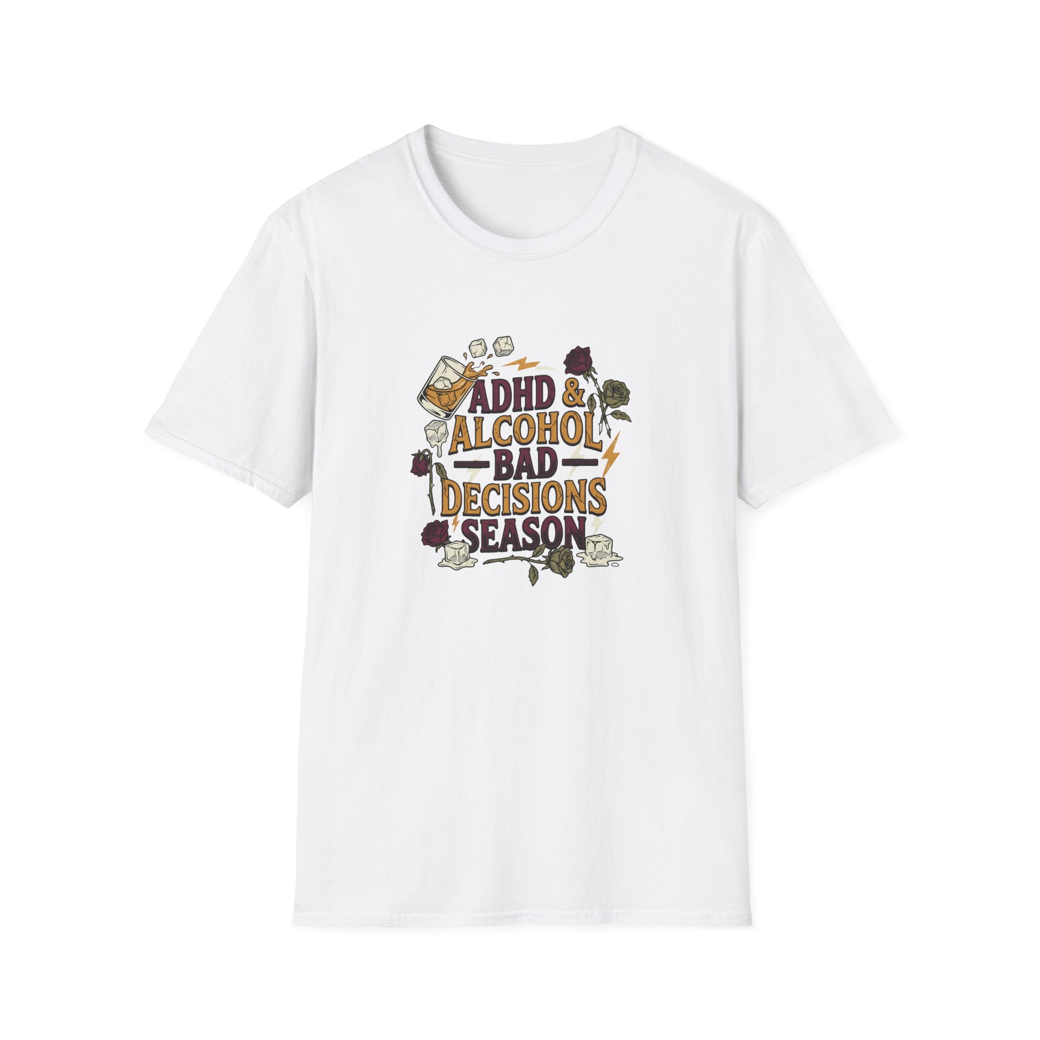 ADHD & Alcohol, Bad Decisions Season T-Shirt