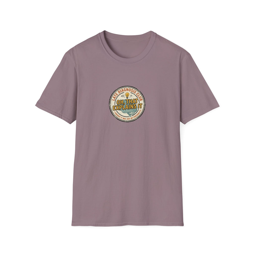 Late Diagnosis Club T-Shirt