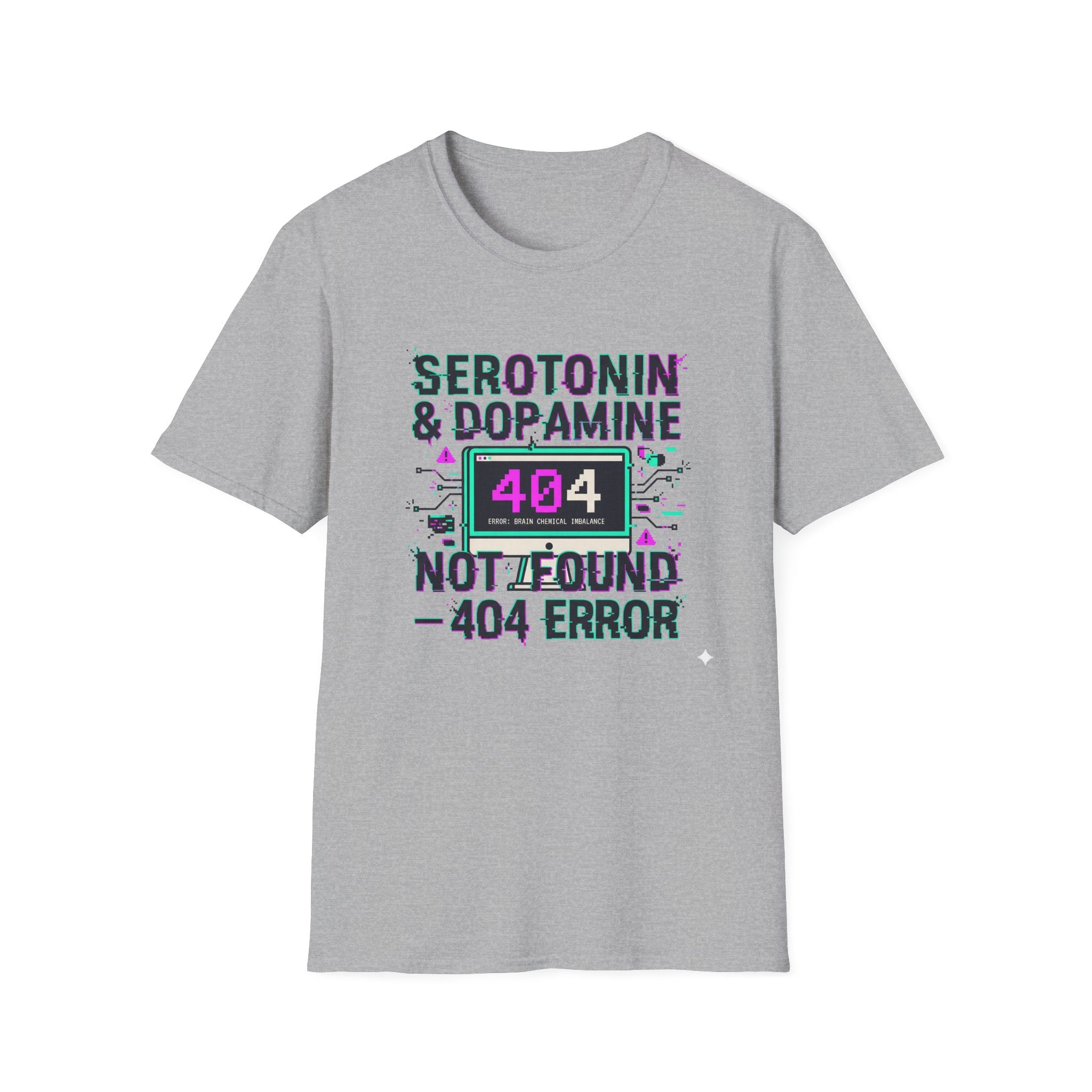 Serotonin & Dopamine Not Found T-Shirt