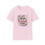 My Brain Is a Hazard Zone T-Shirt