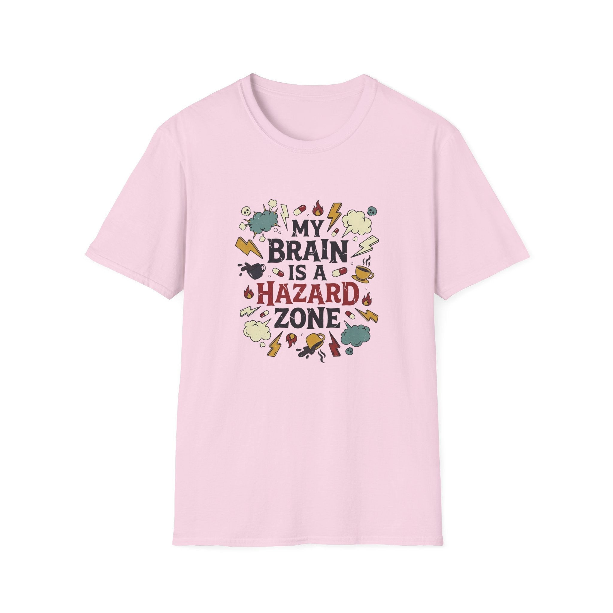 My Brain Is a Hazard Zone T-Shirt