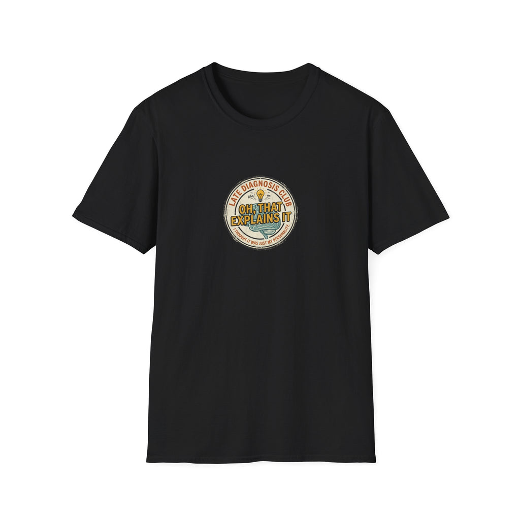 Late Diagnosis Club T-Shirt