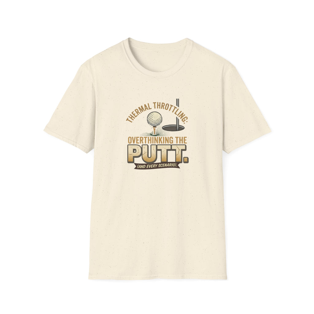 Thermal Throttling: Overthinking The Putt T-Shirt