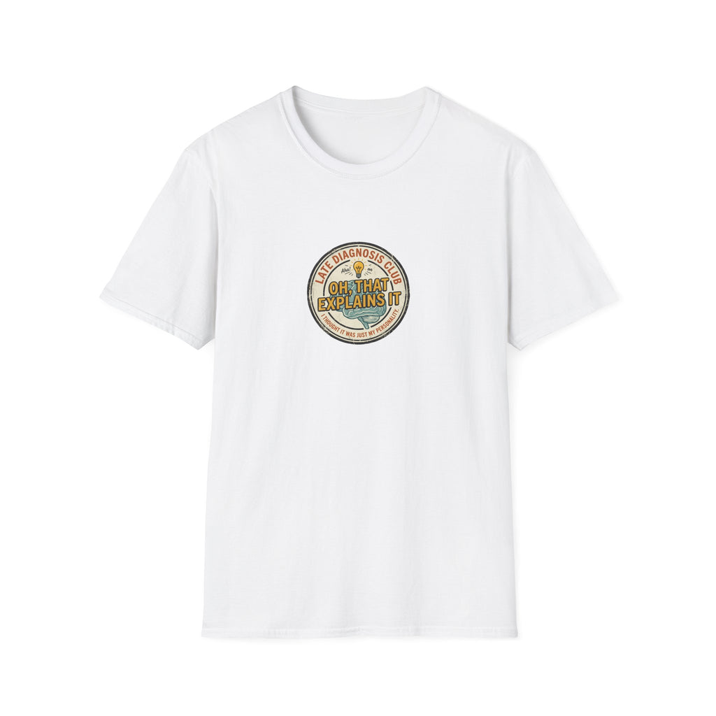 Late Diagnosis Club T-Shirt