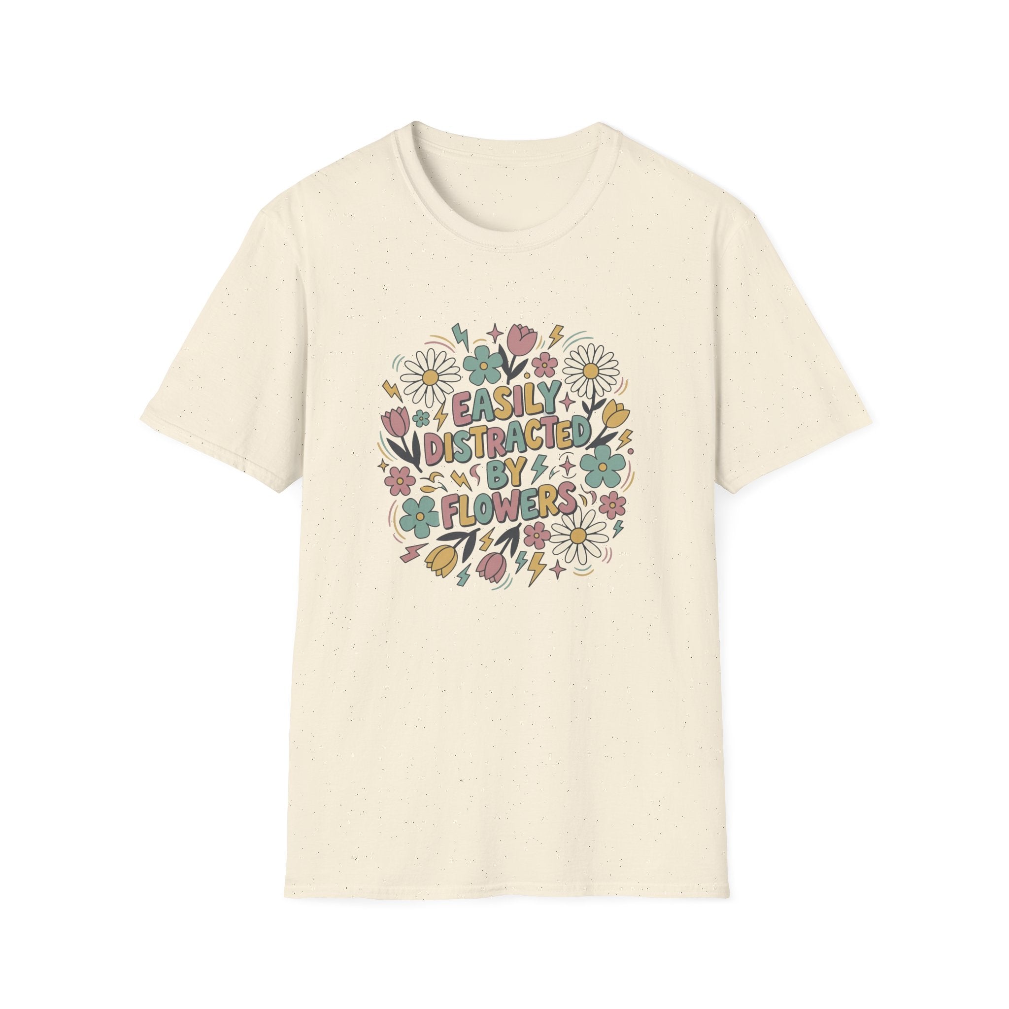 Easily Distracted by Flowers T-Shirt