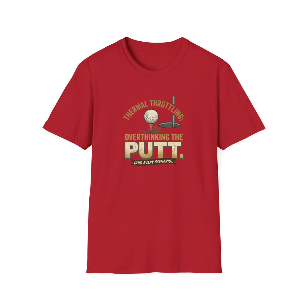 Thermal Throttling: Overthinking The Putt T-Shirt