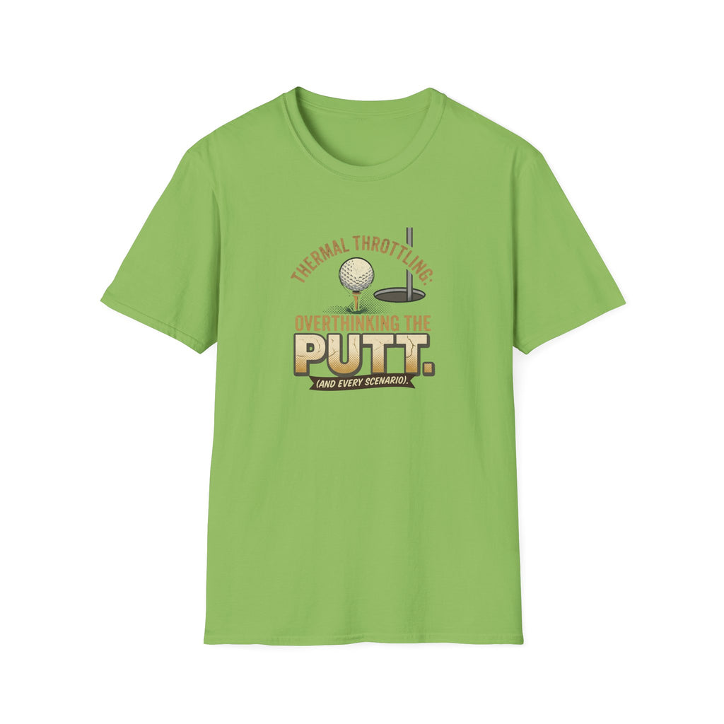 Thermal Throttling: Overthinking The Putt T-Shirt
