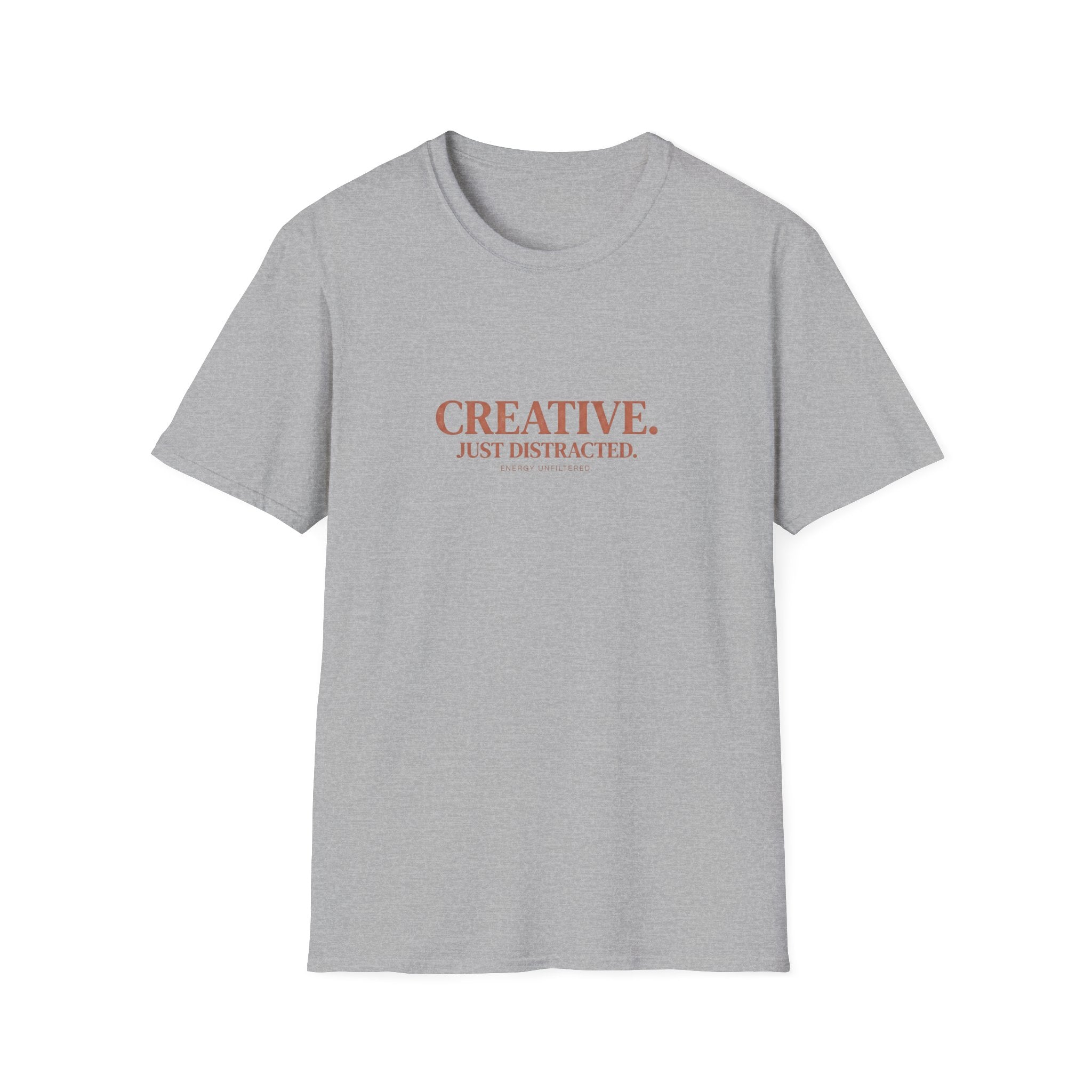 Creative. Just Distracted. T-Shirt