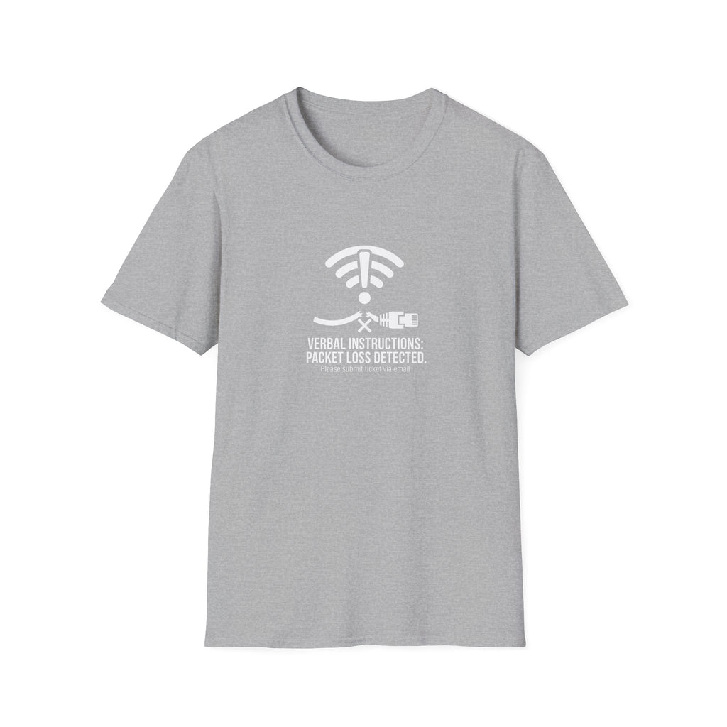Verbal Instructions: Packet Loss Detected T-Shirt