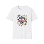 My Brain Is a Hazard Zone T-Shirt