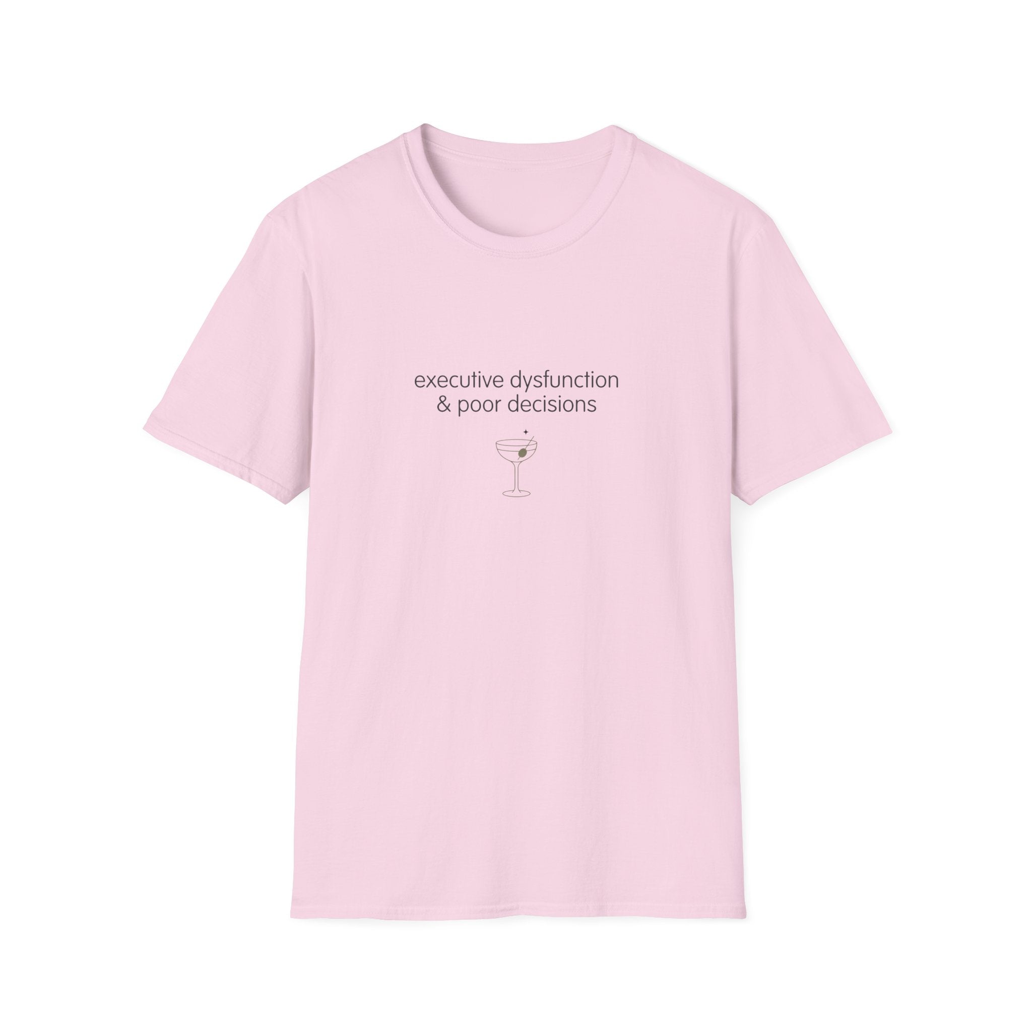 Executive Dysfunction & Poor Decisions T-Shirt