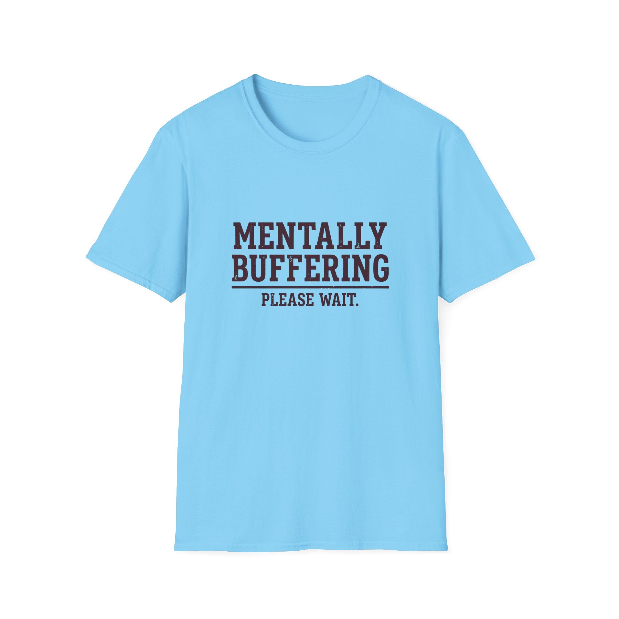 Mentally Buffering T-Shirt