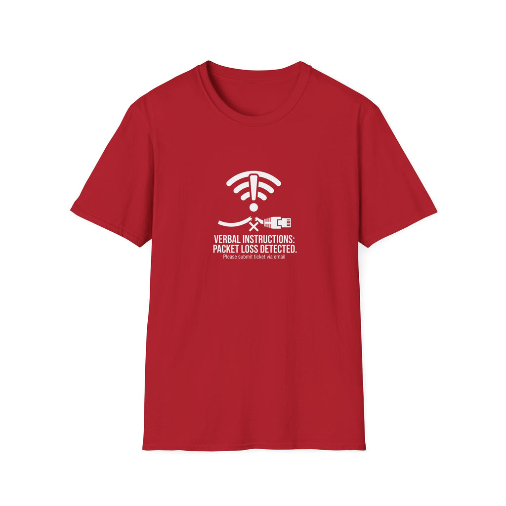 Verbal Instructions: Packet Loss Detected T-Shirt