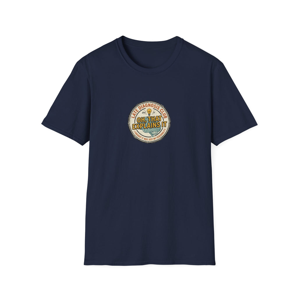 Late Diagnosis Club T-Shirt