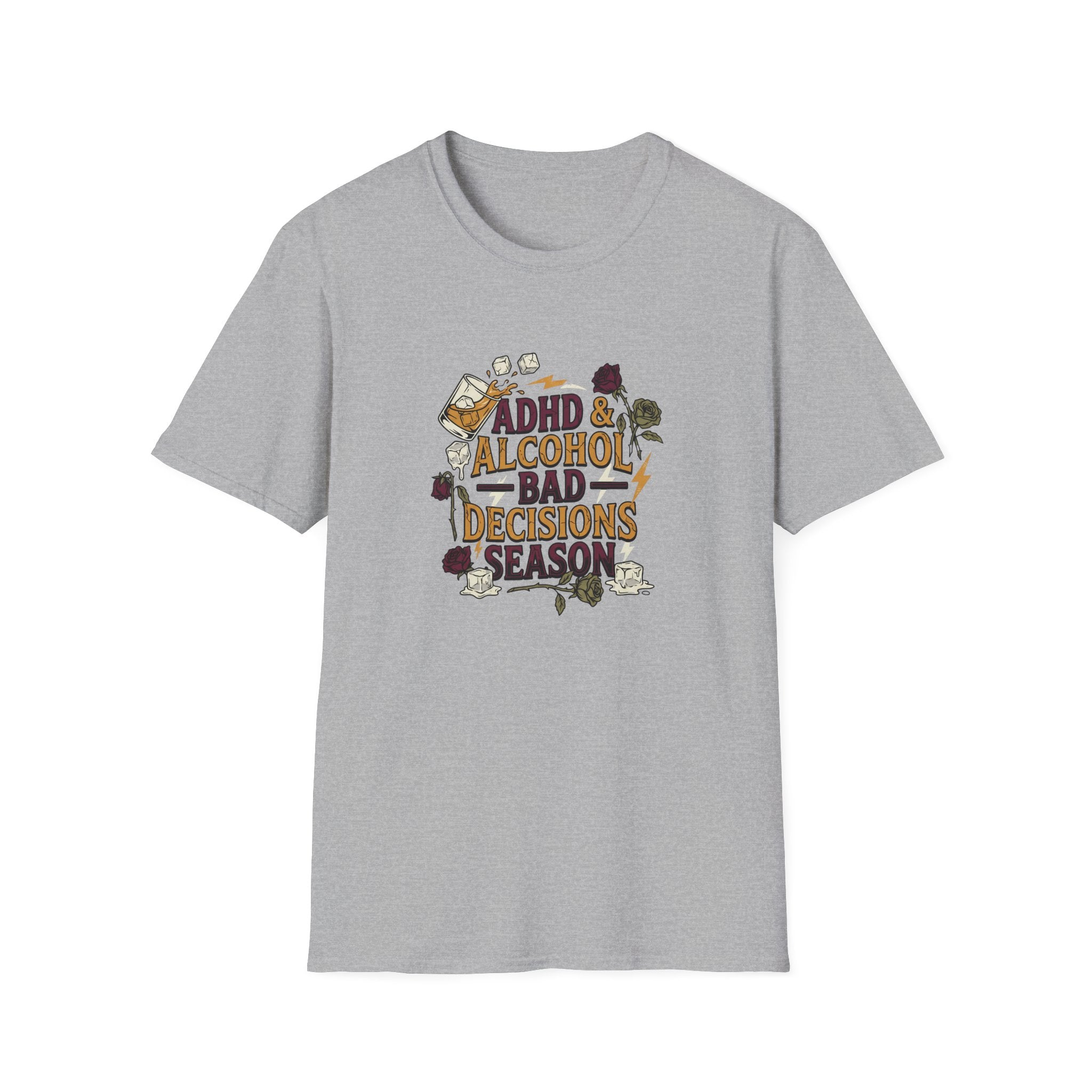 ADHD & Alcohol, Bad Decisions Season T-Shirt