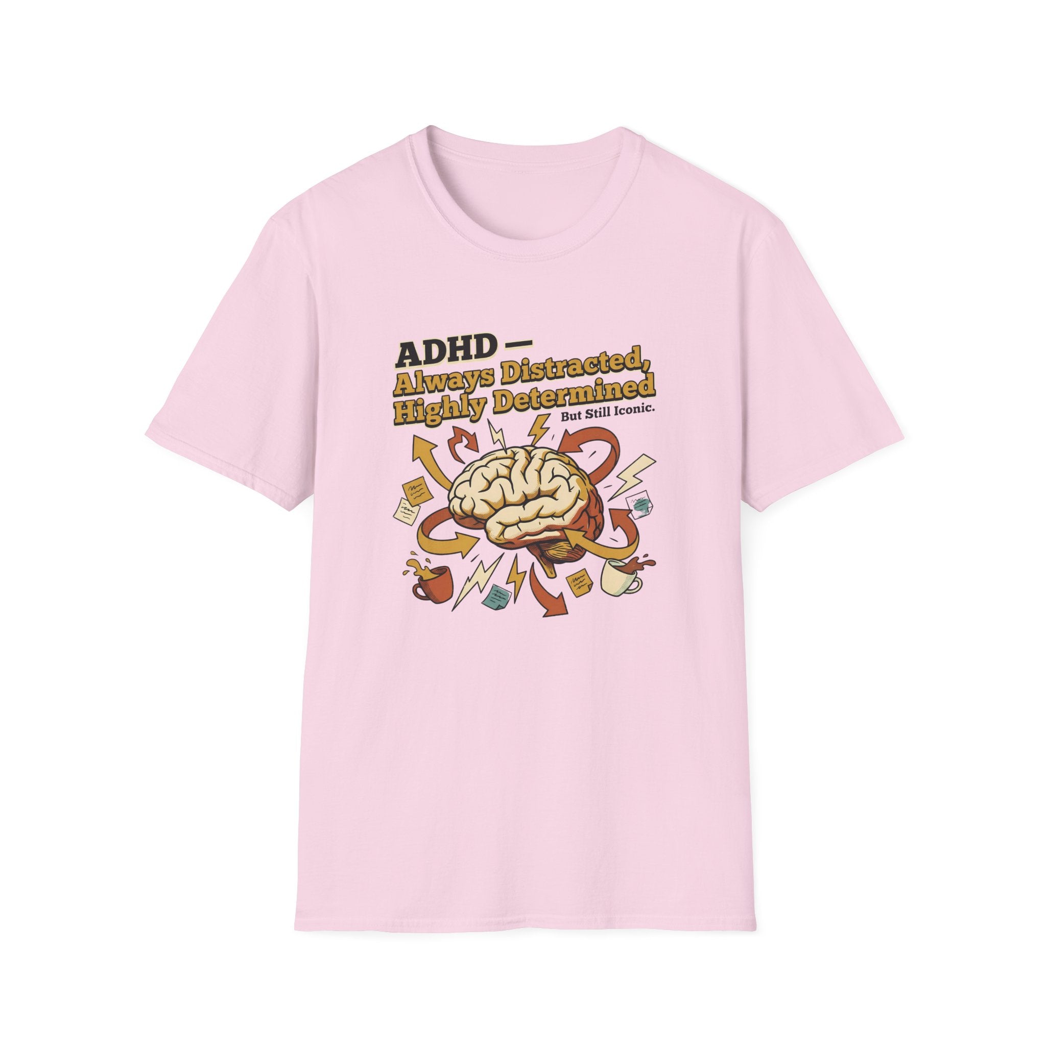 ADHD - Always Distracted, Highly Determined T-Shirt