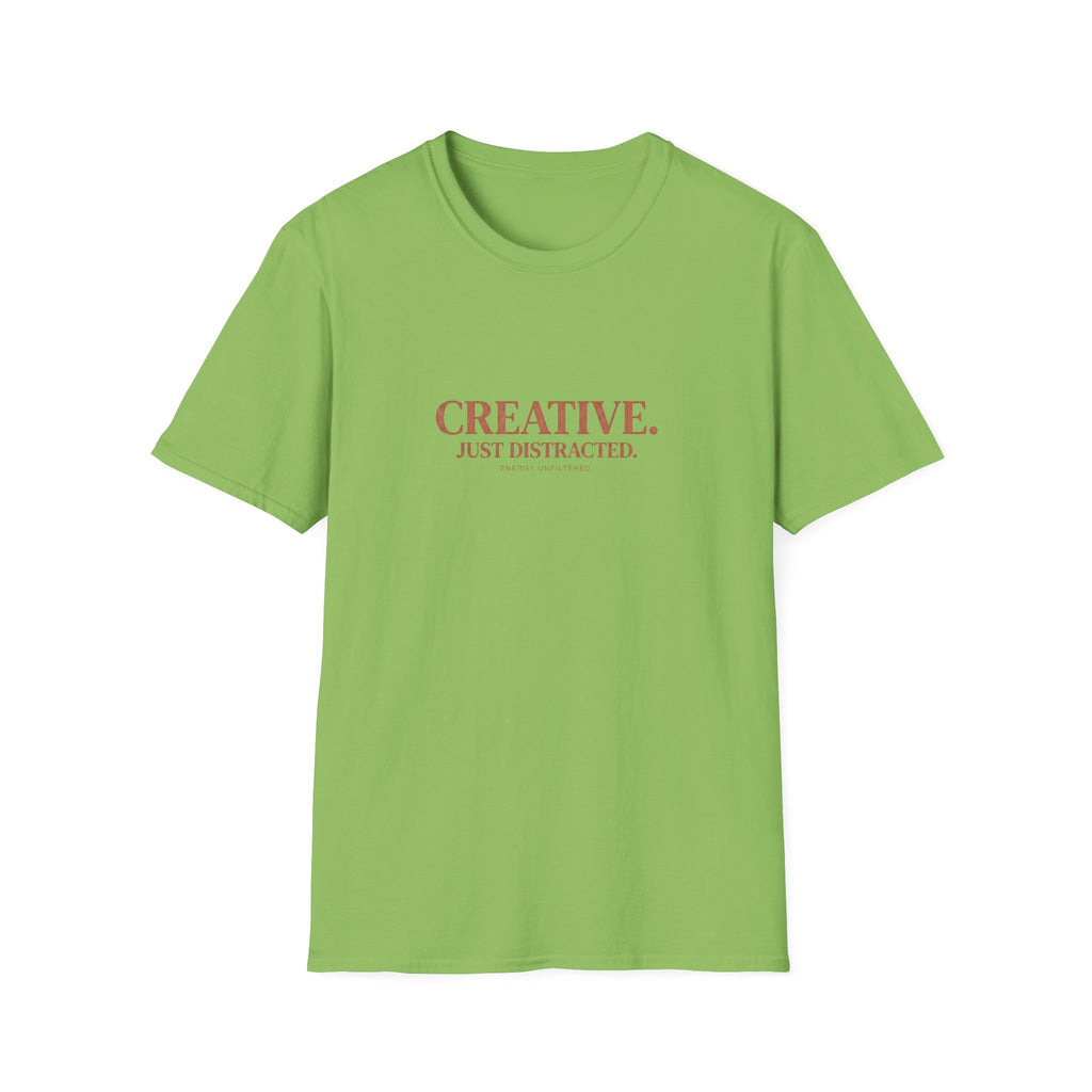 Creative. Just Distracted. T-Shirt