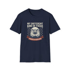 My Different Kind of Focus T-Shirt