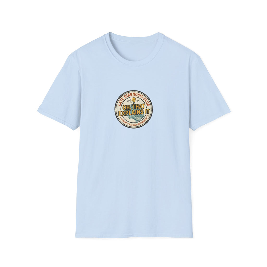 Late Diagnosis Club T-Shirt